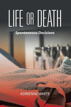 Paperback Life or Death: Spontaneous Decisions Book