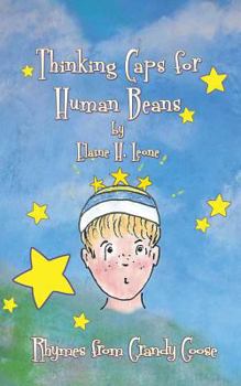 Paperback Thinking Caps for Human Beans: Rhymes from Grandy Goose Book