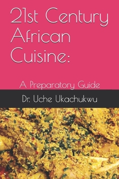 Paperback 21st Century African Cuisine: : A Preparatory Guide Book
