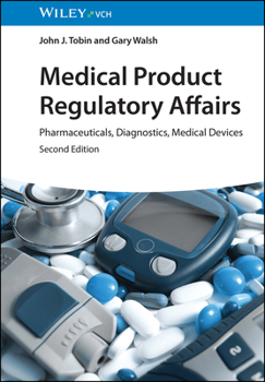 Hardcover Medical Product Regulatory Affairs: Pharmaceuticals, Diagnostics, Medical Devices Book