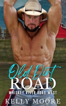 Paperback Old Dirt Road: Contemporary Western Romance Book