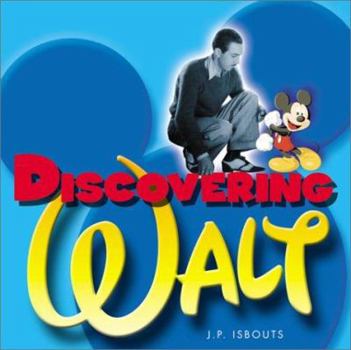 Hardcover Discovering Walt: The Magical Life of Walt Disney Book