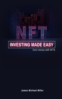 Paperback NFT investing made easy: Earn money with NFTs Book