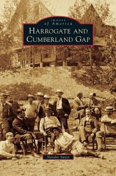 Harrogate and Cumberland Gap - Book  of the Images of America: Tennessee