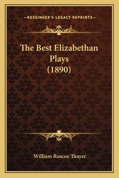 Paperback The Best Elizabethan Plays (1890) Book