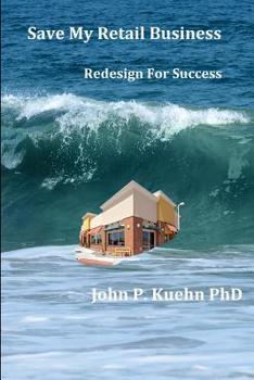 Paperback Save My Retail Business: Redesign For Success Book