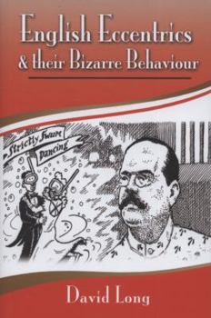 Hardcover English Eccentrics and Their Bizarre Behaviour Book