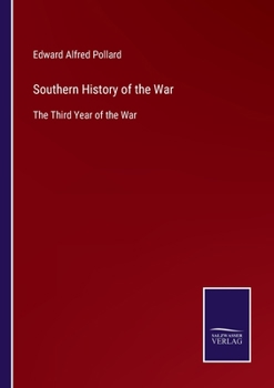 Paperback Southern History of the War: The Third Year of the War Book