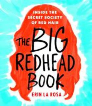 Hardcover The Big Redhead Book: Inside the Secret Society of Red Hair Book