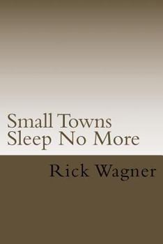 Paperback Small Towns Sleep No More Book