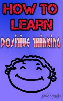 Paperback How to learn positive thinking Book