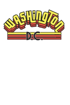 Paperback Washington D.C. 120 Page Notebook Lined Journal for Retro Design Lovers Cool Rainbow Style Book