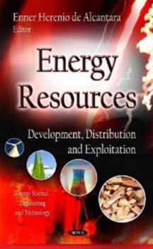Hardcover Energy Resources: Development, Distribution and Exploitation (Energy Science, Engineering and Technology) Book
