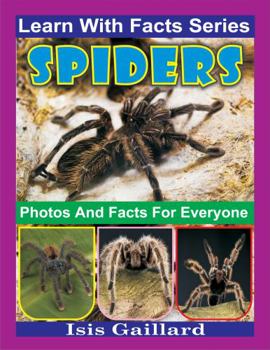Paperback Spiders Photos and Facts for Everyone: Animals in Nature (Learn With Facts Series) Book