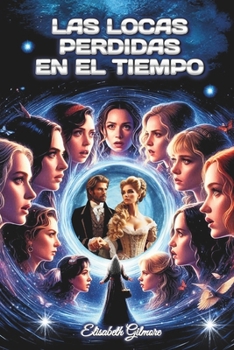 Paperback Las Locas Perdidas En El Tiempo [Spanish] Book