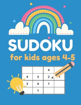Paperback Sudoku for Kids ages 4-5: Teaching Patience and Logical Thinking. 100 Puzzles 4x4 Book