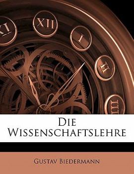 Paperback Die Wissenschaftslehre [German] Book