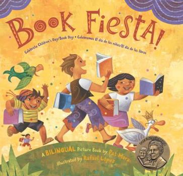 Hardcover Book Fiesta!: Celebrate Children's Day/Book Day; Celebremos El Dia de Los Ninos/El Dia de Los Libros (Bilingual Spanish-English) Book