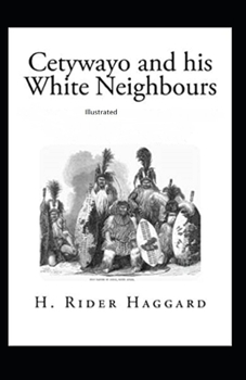 Paperback Cetywayo and his White Neighbours Illustrated Book