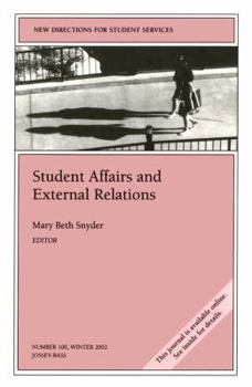 Paperback Student Affairs and External Relations: New Directions for Student Services, Number 100 Book