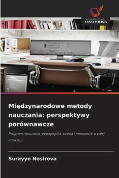 Miedzynarodowe metody nauczania: perspektywy porównawcze (Polish Edition)