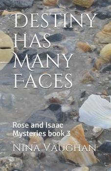 Paperback Destiny has Many Faces: Rose and Isaac Mysteries book 3 Book