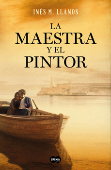 Hardcover La Maestra Y El Pintor / The Teacher and the Painter [Spanish] Book