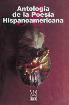 Antologia De LA Poesia Hispanoamericana (Alba)