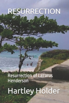 Paperback Resurrection: Resurrection of Lazarus Henderson Book