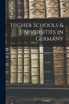 Paperback Higher Schools & Universities in Germany Book