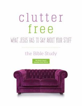 Paperback Clutter Free - What Jesus Has to Say About Your Stuff Book