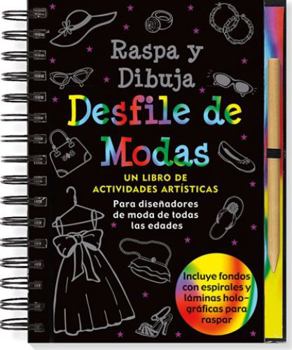Spiral-bound Raspa Y Dibuja Desfile de Modas (Fashion Show) [With Pens/Pencils] [Spanish] Book