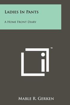 Paperback Ladies in Pants: A Home Front Diary Book