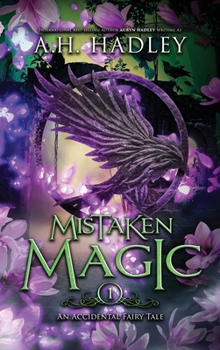 Mistaken Magic (The Accidental Fairy Tale)