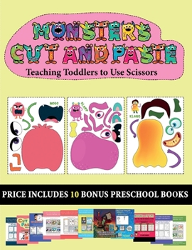 Paperback Teaching Toddlers to Use Scissors (20 full-color kindergarten cut and paste activity sheets - Monsters): This book comes with collection of downloadab Book