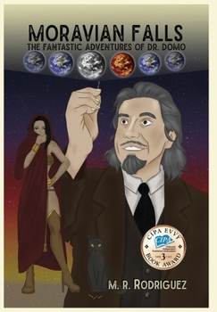 Hardcover Moravian Falls: The Fantastic Adventures of Dr. Domo Book