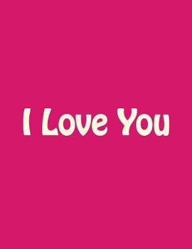 Paperback I Love You [Large Print] Book