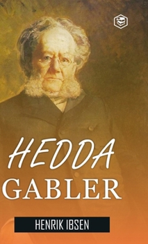 Hardcover Hedda Gabler: A Drama in Four Acts (Hardcover Library Edition) Book