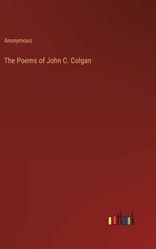 The Poems of John C. Colgan