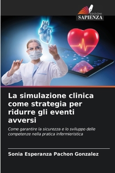 Paperback La simulazione clinica come strategia per ridurre gli eventi avversi [Italian] Book