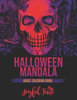Paperback Halloween Mandala: Adult coloring book with 48 Halloween themed mandalas. Variable complexity Book