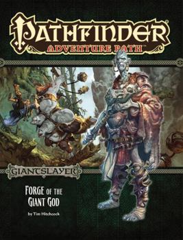Pathfinder Adventure Path #93: Forge of the Giant God - Book #93 of the Pathfinder Adventure Path