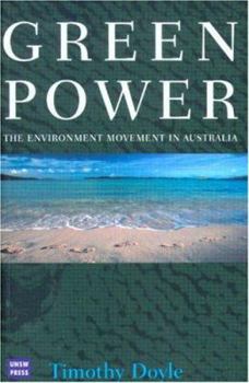 Paperback Green Power: The Environment Movement in Australia Book