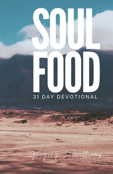 Paperback Soul Food: 31 Day Devotional For Your Soul Book