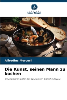 Paperback Die Kunst, seinen Mann zu kochen [German] Book