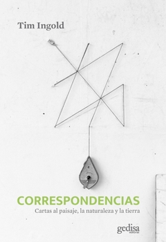 Paperback Correspondencias. Cartas Al Paisaje, La Naturaleza Y La Tierra [Spanish] Book