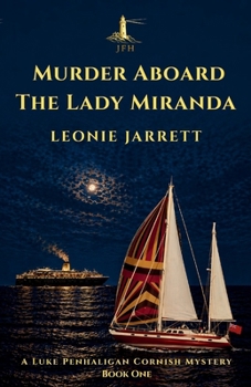 Murder Aboard the Lady Miranda (The Luke Penhaligan Cornish Mysteries)