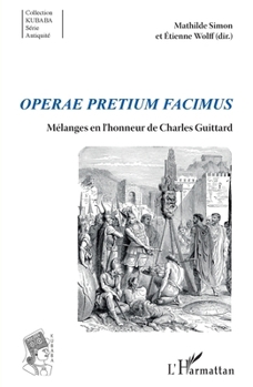 Paperback Operae pretium facimus: Mélanges en l'honneur de Charles Guittard [French] Book
