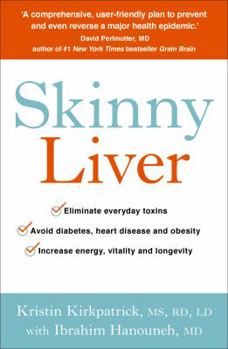 Paperback Skinny Liver: Lose the fat and lose the toxins for increased energy, health and longevity Book