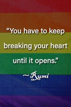 Paperback "You have to keep breaking your heart until it opens." Rumi Notebook: Lined Journal, 120 Pages, 6 x 9 inches, Sweet Gift, Soft Cover, Jackson Pollock Book